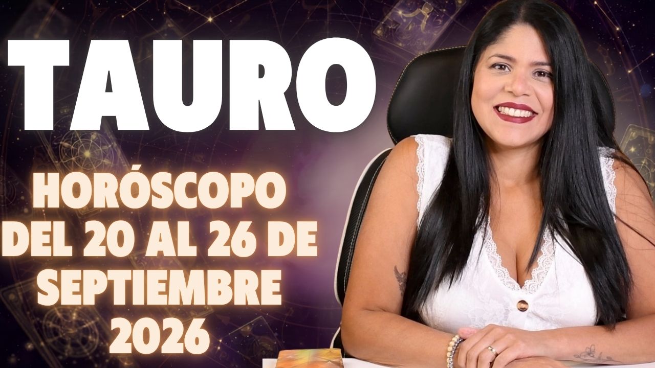 Horóscopo semanal de Tauro — 20 al 26 de septiembre 2026 — El Tarot de Karle