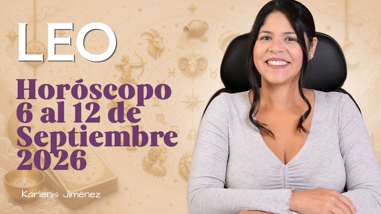 Horóscopo semanal de Leo — 6 al 12 de septiembre 2026